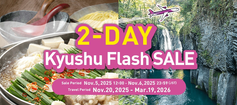 2-DAY Kyushu Flash SALE