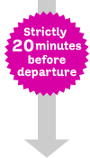 Strictly 20 minutes before departure